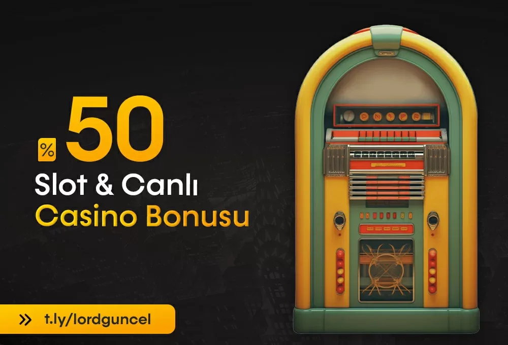 %50 canlı casıno ve slot bonusu