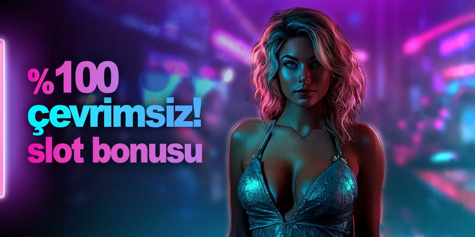 %100 çevrimsiz slot bonusu!
