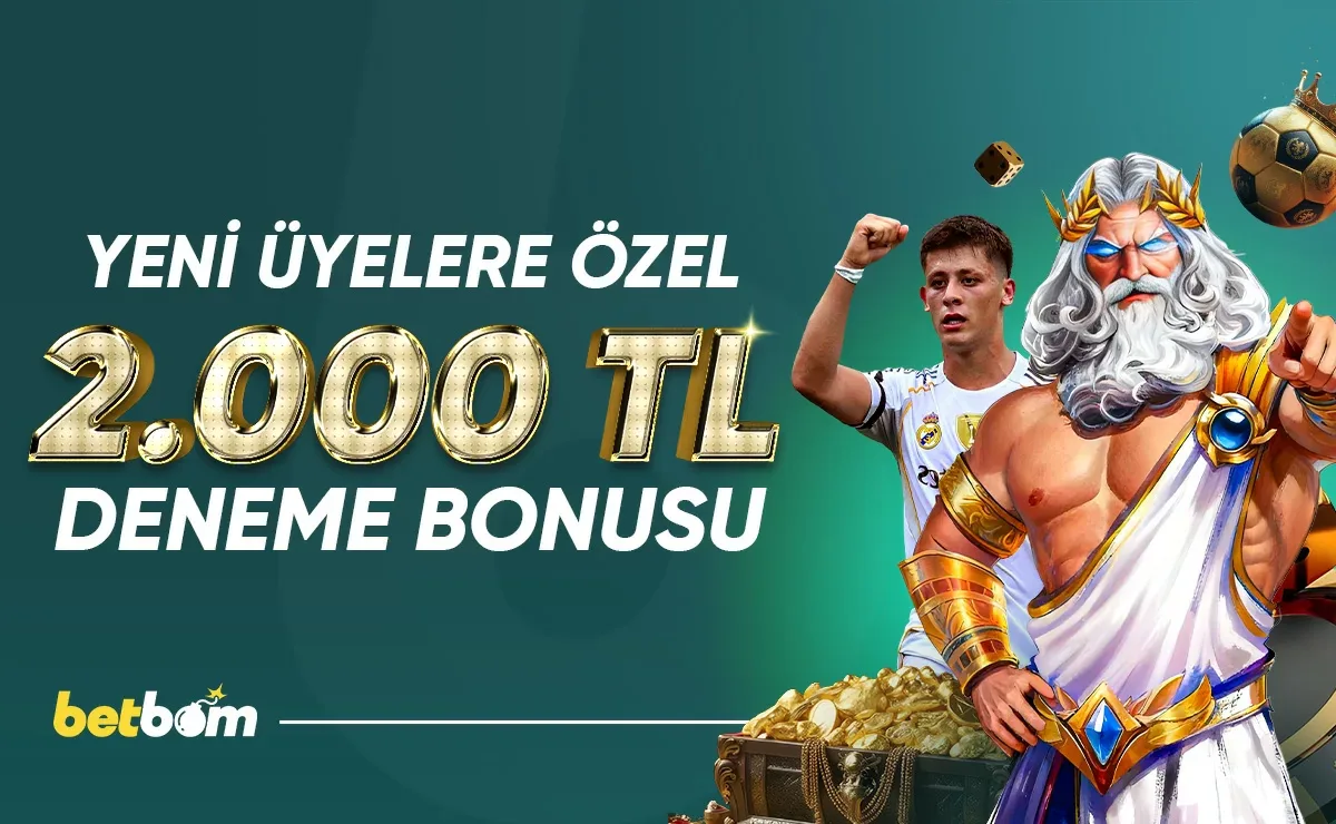 Yeni üyelere özel 2.000 tl deneme bonusu