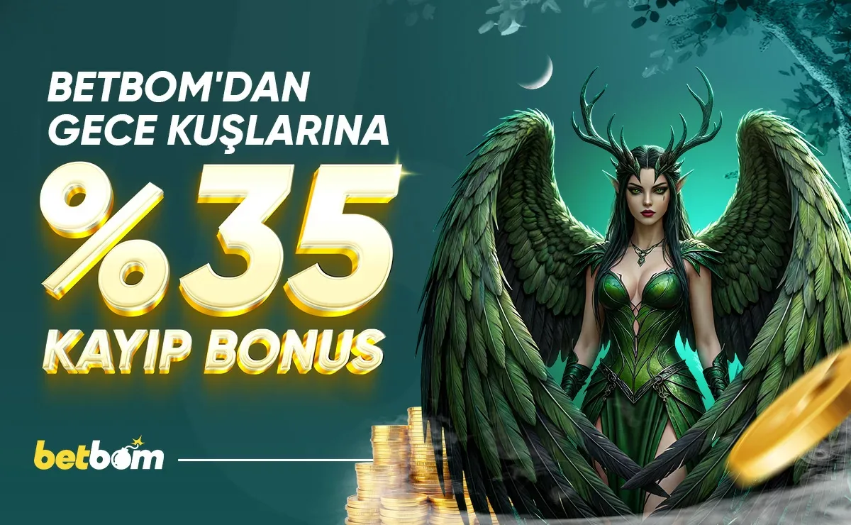 Geceye özel %35 kayıp bonusu