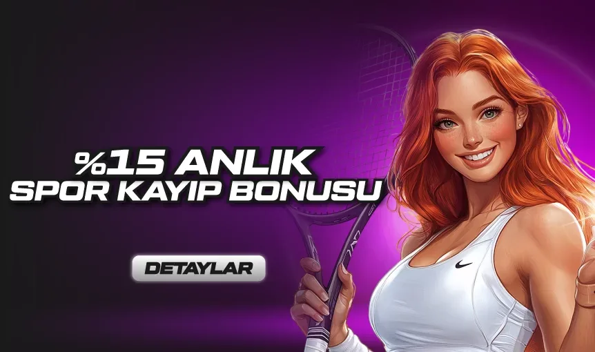 %15 spor kayıp bonusu!