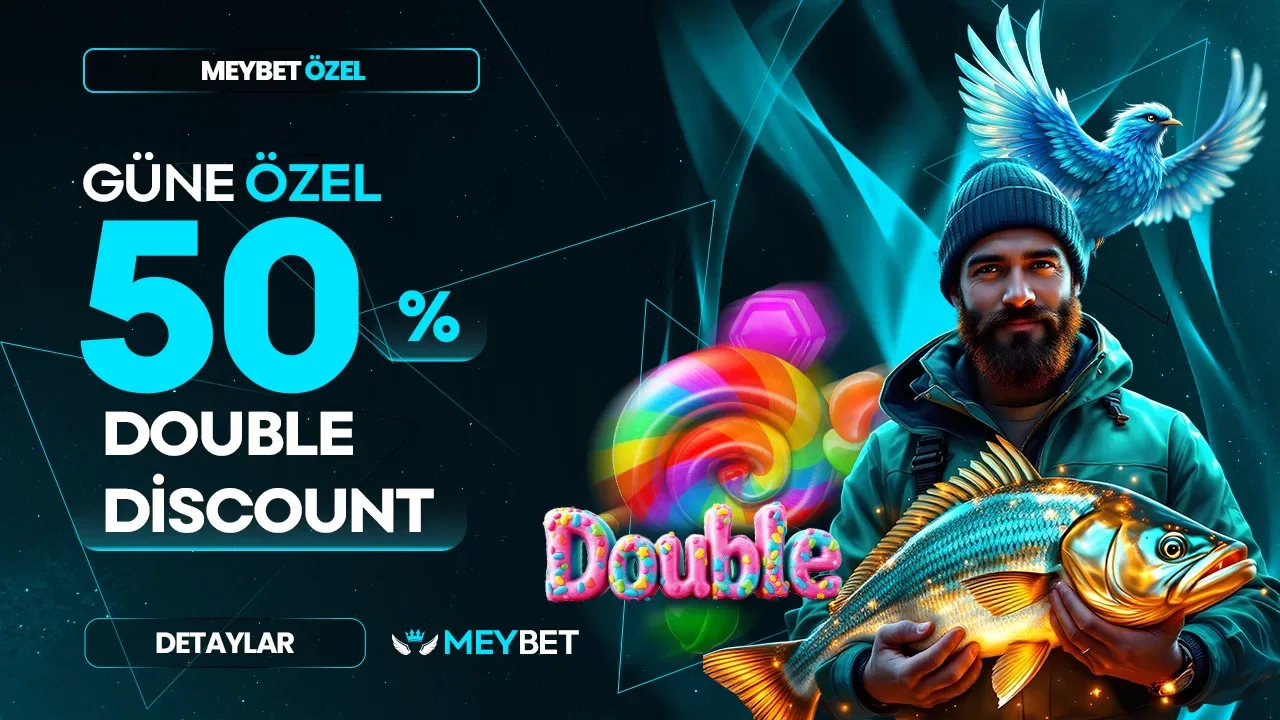 Güne özel %50 double dıscount bonusu