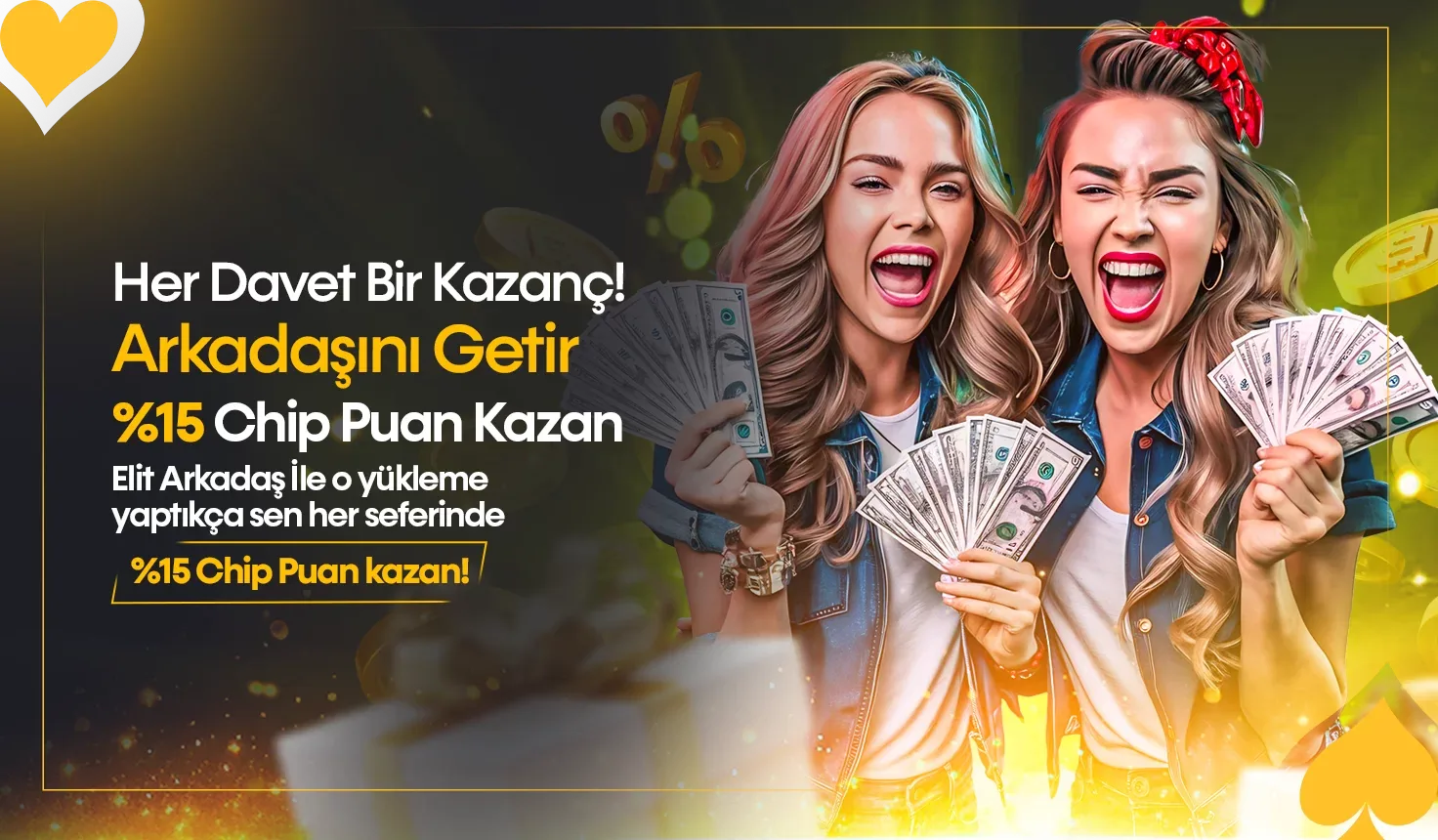 Arkadaşını getir %15 chip puan kazan