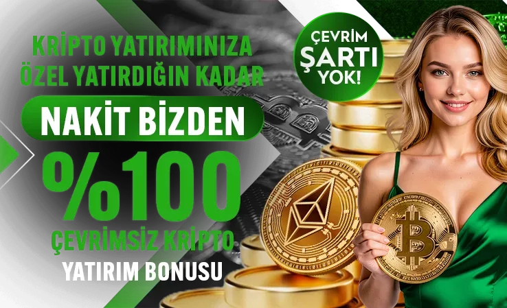Kripto yatırımınıza özel % 100 çevrimsiz nakit bonus