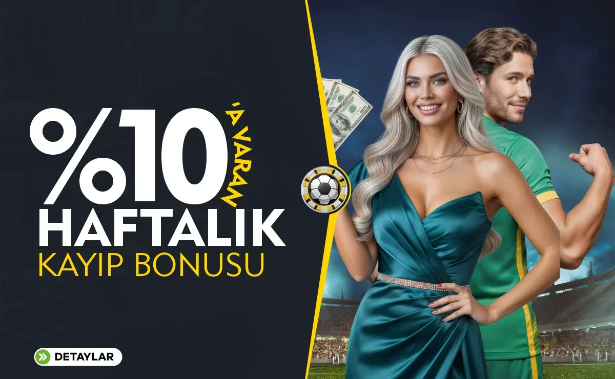 %10'a varan haftalık kayıp bonusu