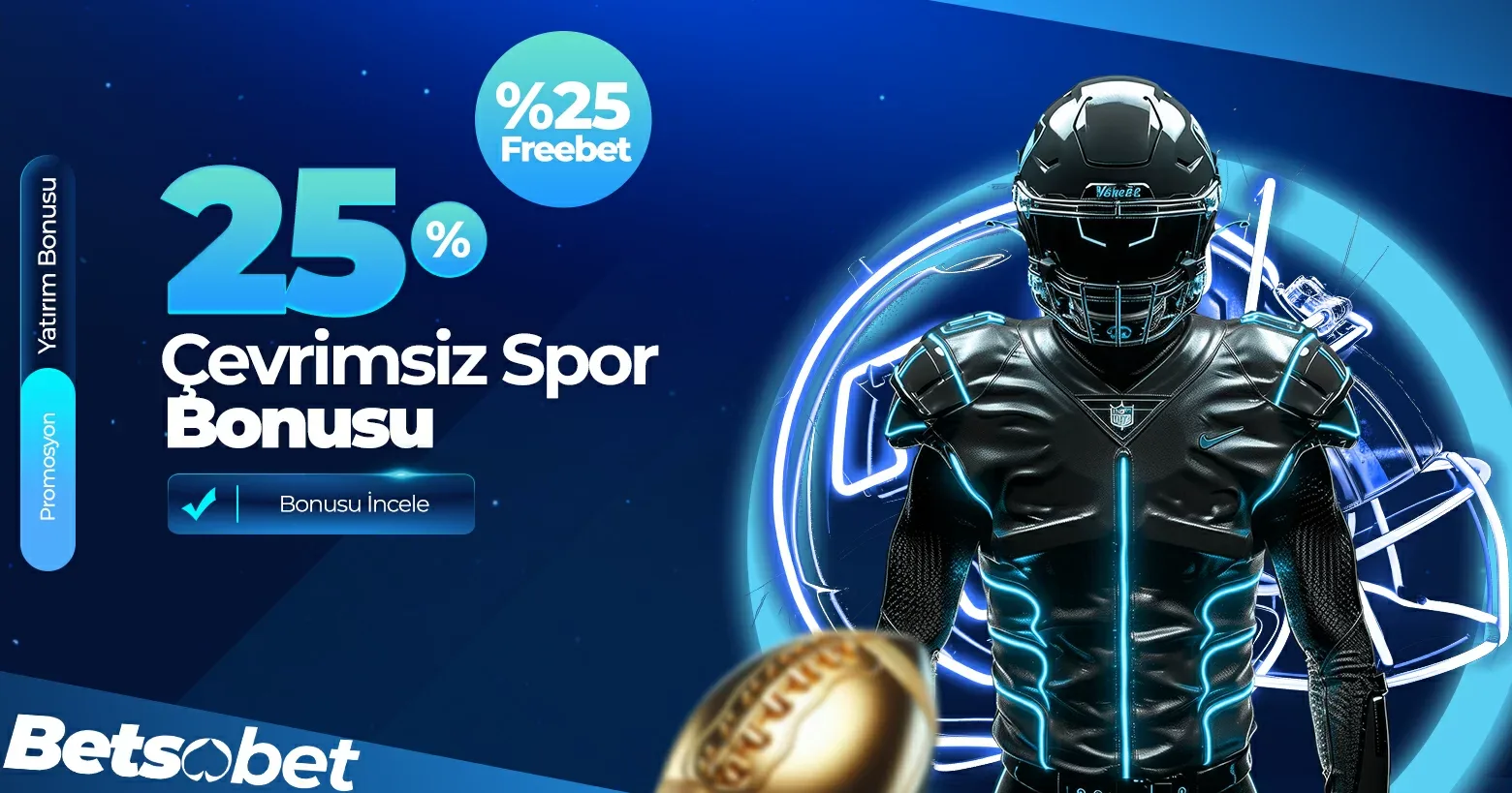 %25 çevrimsiz bonus + %25 freebet