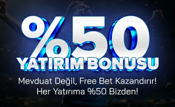%50 freebet yatırım bonusu