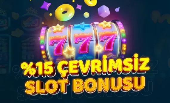 %15 çevrimsiz casıno slot bonusu