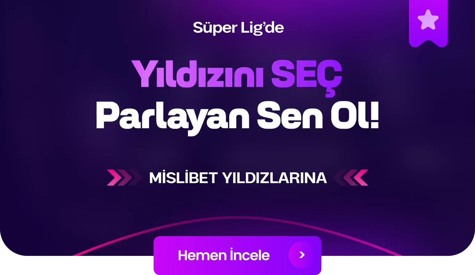 Yıldızını seç bonusu kap!