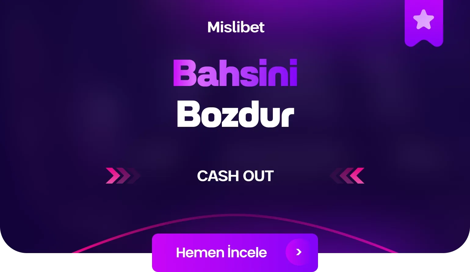 Mislibet bahis bozdur ( cash-out)