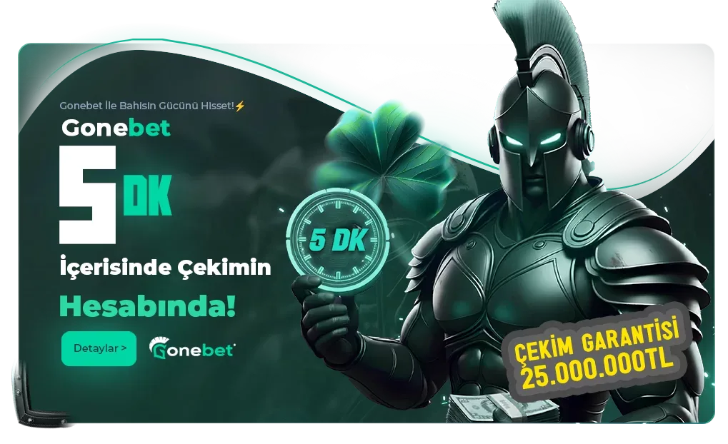 Gonebet 5 dakıka çekım garantısı