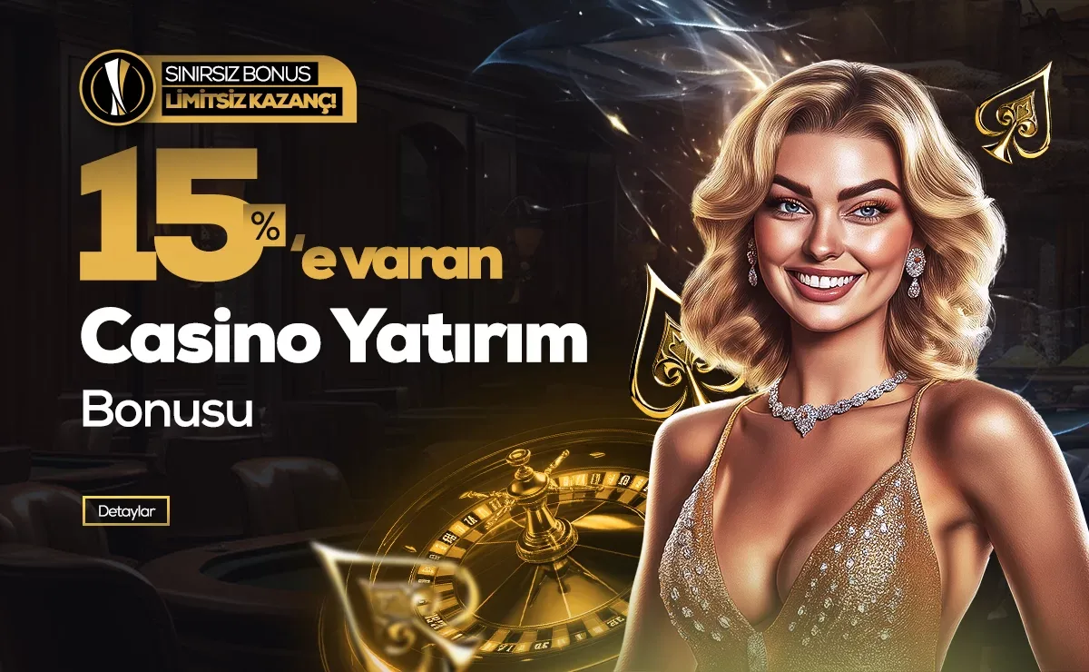%15'e varan casino yatırım bonusu!