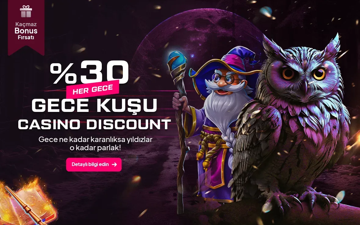 Gece kuşu ile %30 casino dıscount!