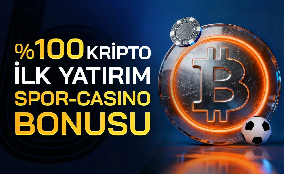 %100 kripto ilk yatırım bonusu spor/casıno