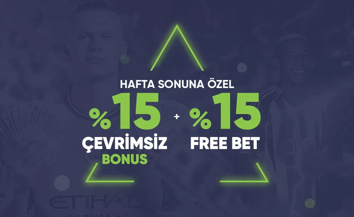 %15 çevrimsiz spor bonusu + %15 free bet