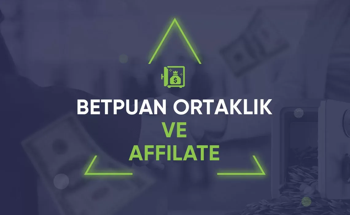 Betpuan ortaklık ve affılate