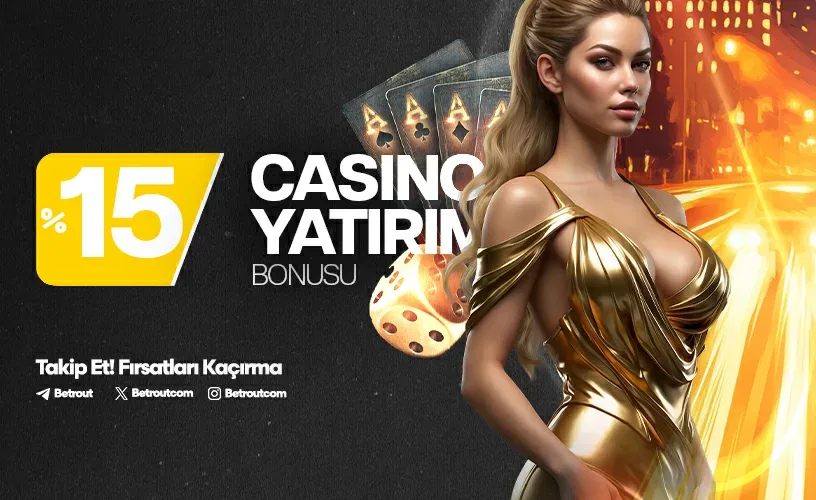 %15 casıno yatırım bonusu
