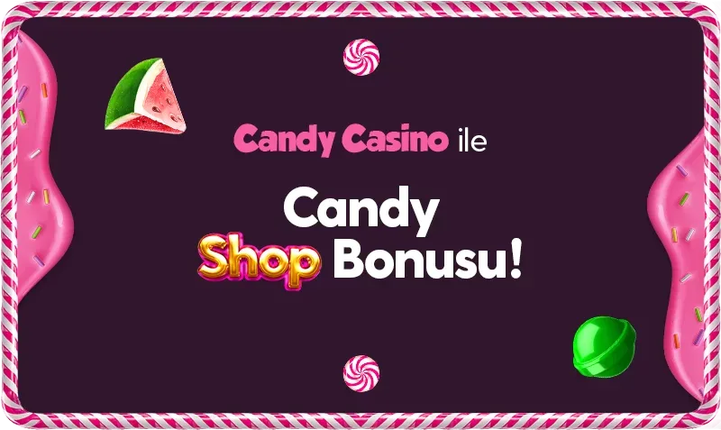 Candy shop sugar rush bonusu