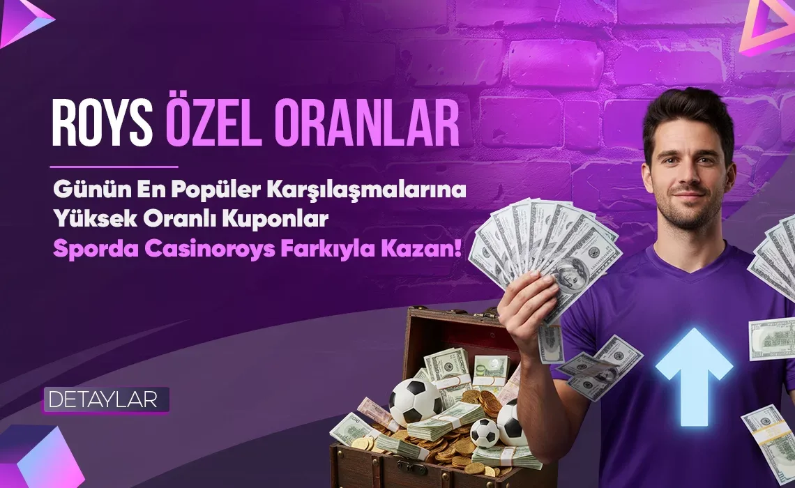 Roys özel oranlar