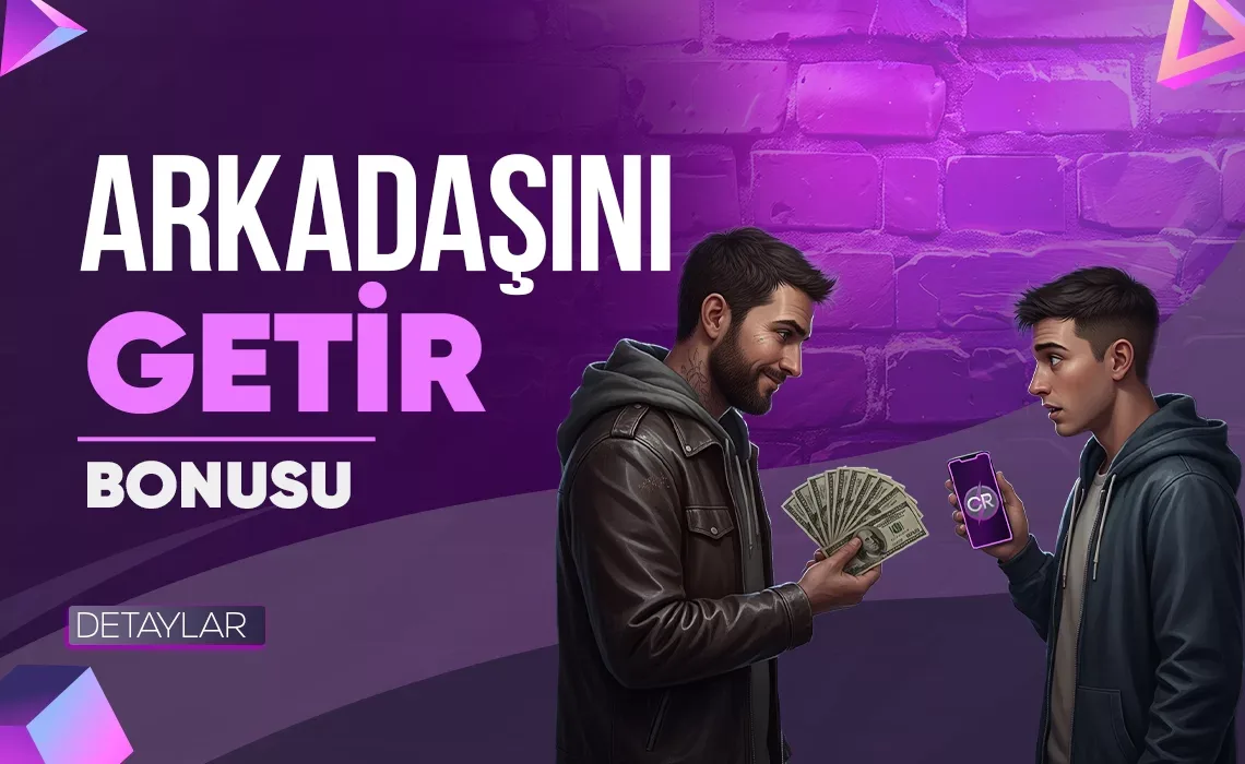 Arkadaşını getır bonusu