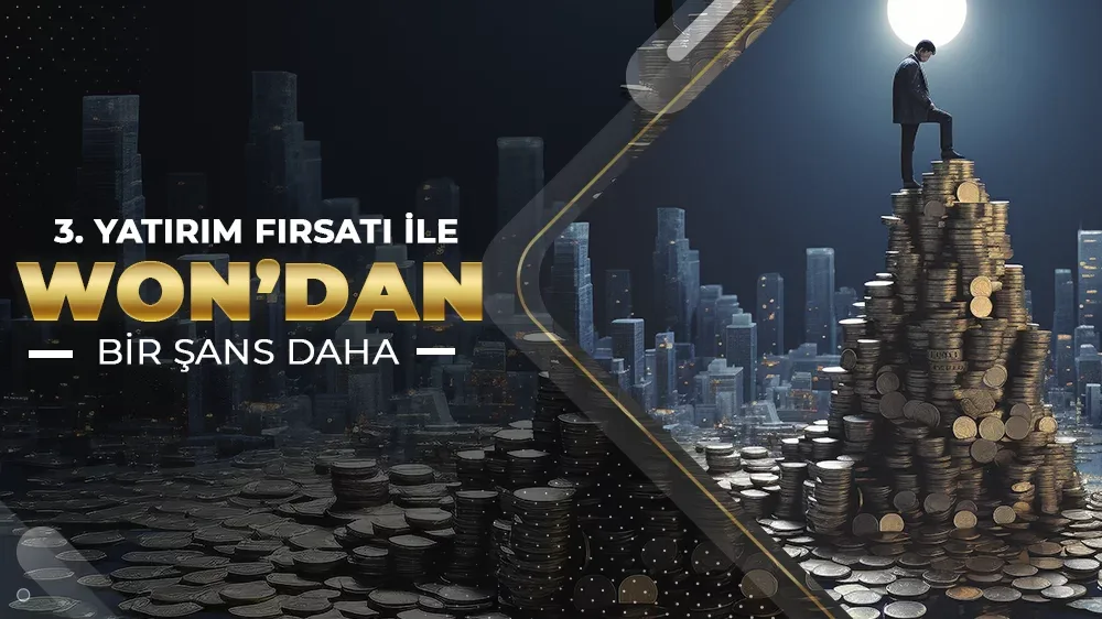 3. yatırım fırsatı ile won'dan 1 şans daha!