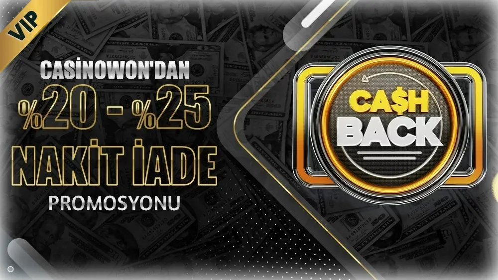 %20 - %25 nakit iade promosyonu
