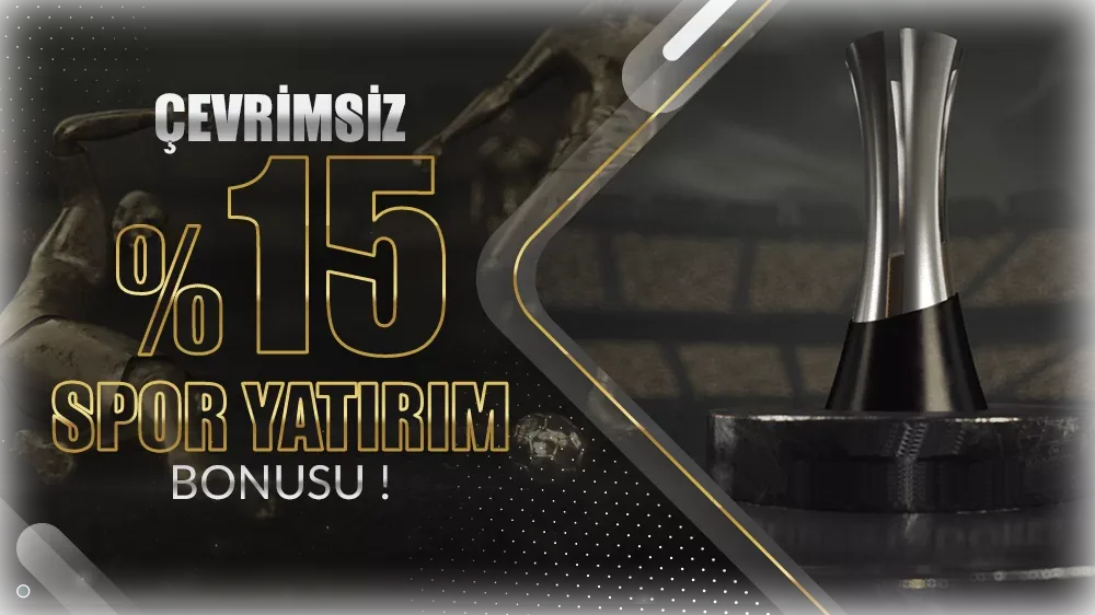 Çevrimsiz %15 spor yatırım bonusu !