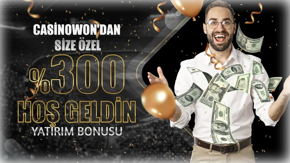 Casinowon'dan size özel %300 hoş geldin yatırım bonusu !