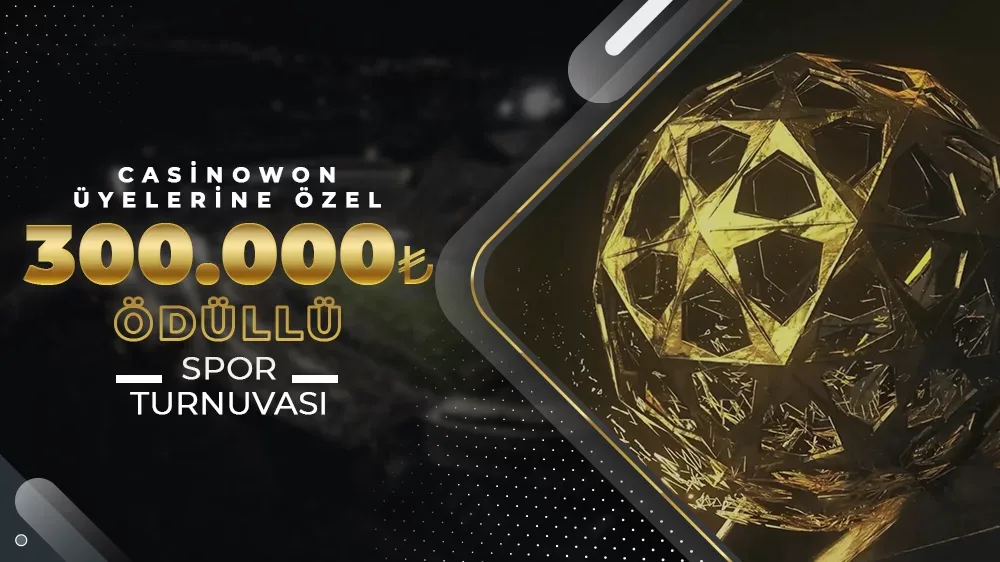 Casinowon üyelerine özel 300.000₺ ödüllü spor turnuvası