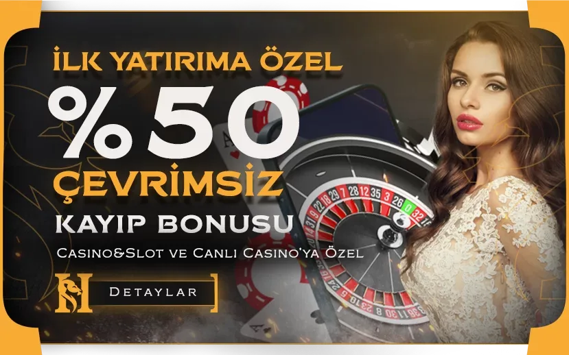 İlk yatırıma özel %50 çevrimsiz kayıp bonusu