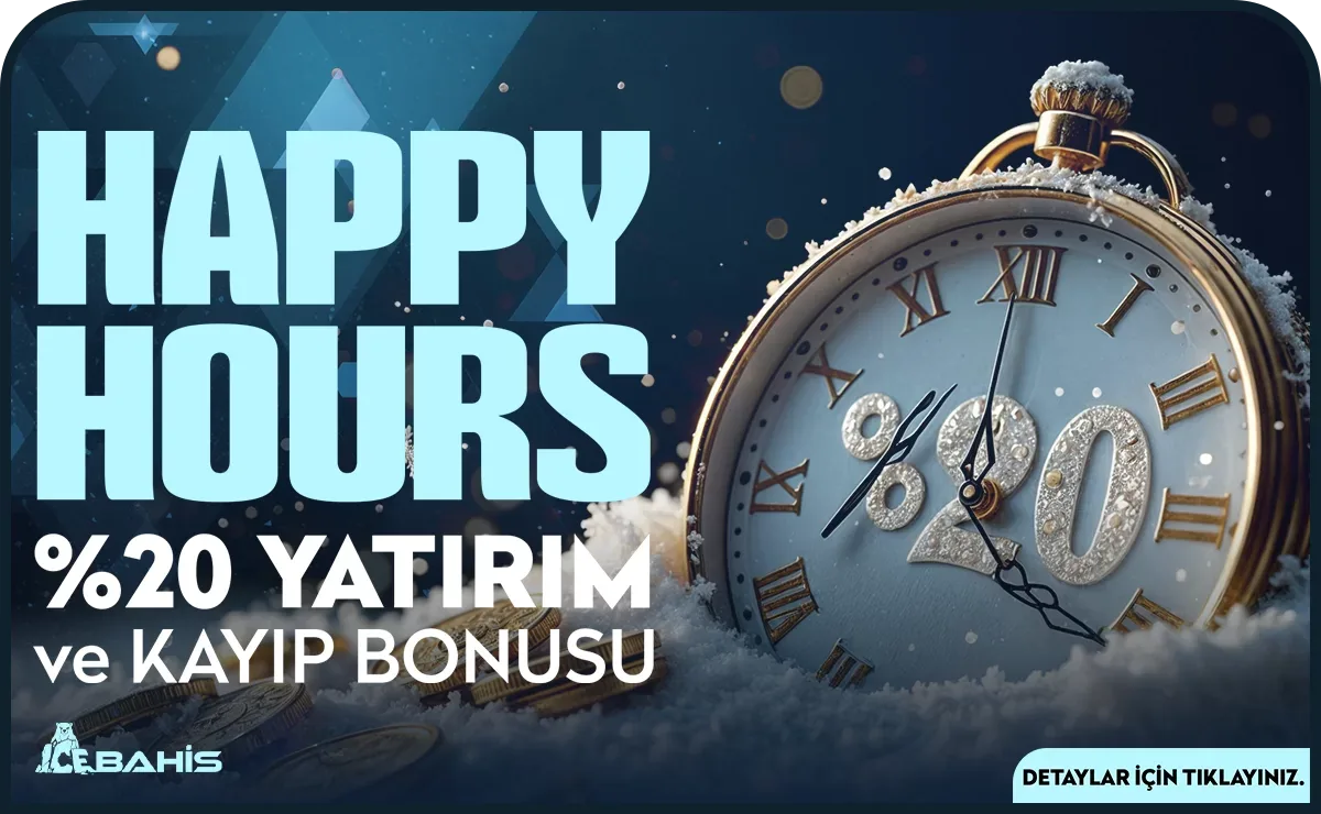 Happy hours! %20 yatırım ve kayıp bonusu