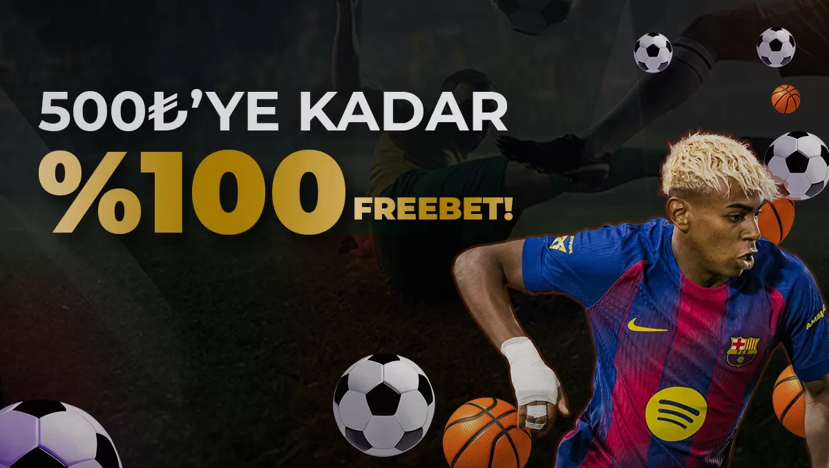 500 ₺' ye kadar %100 freebet