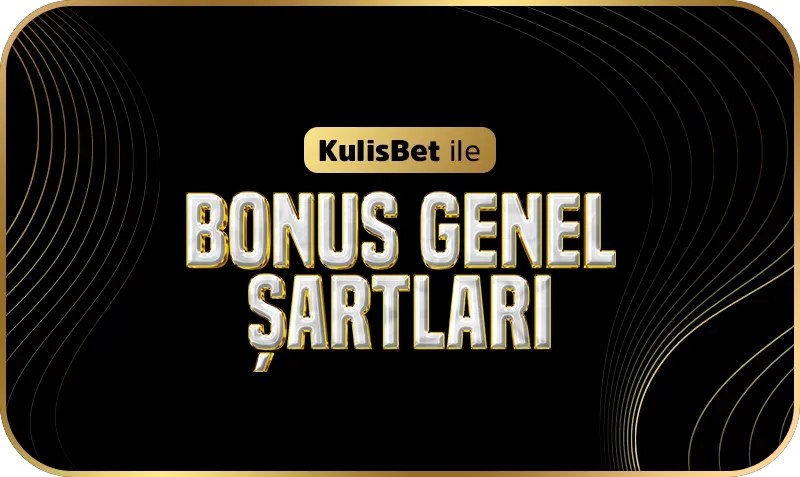 Bonus genel şartları!