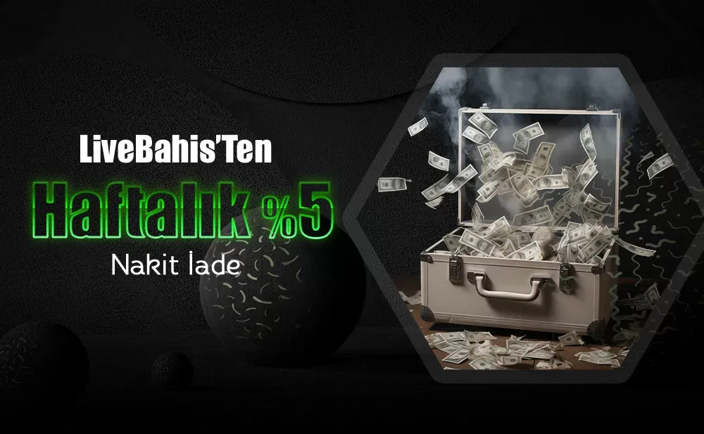 Haftalık %5 nakit iade