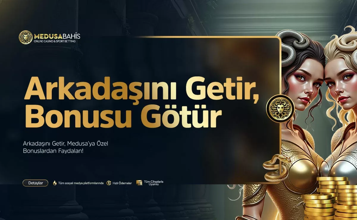 Arkadaşını getir bonusu!
