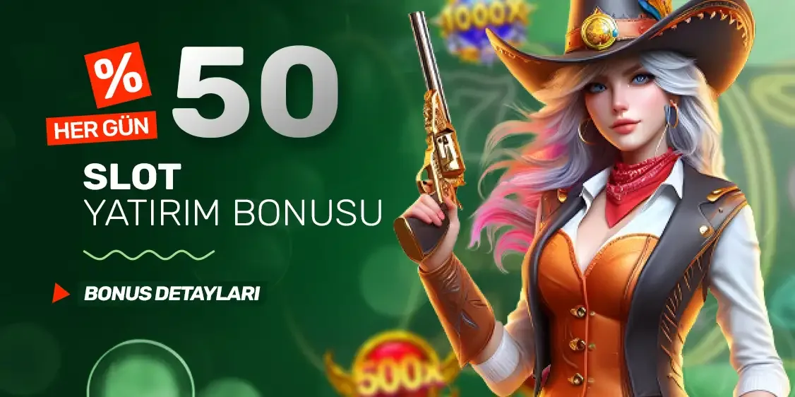 %50 hergün slot yatırım bonusu