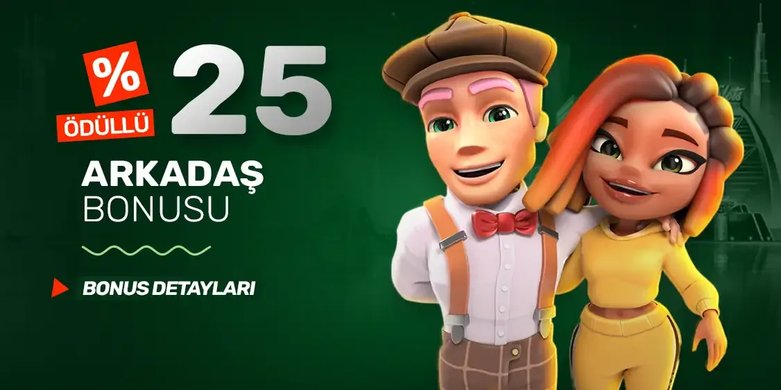 %25 arkadaşını getır bonusu