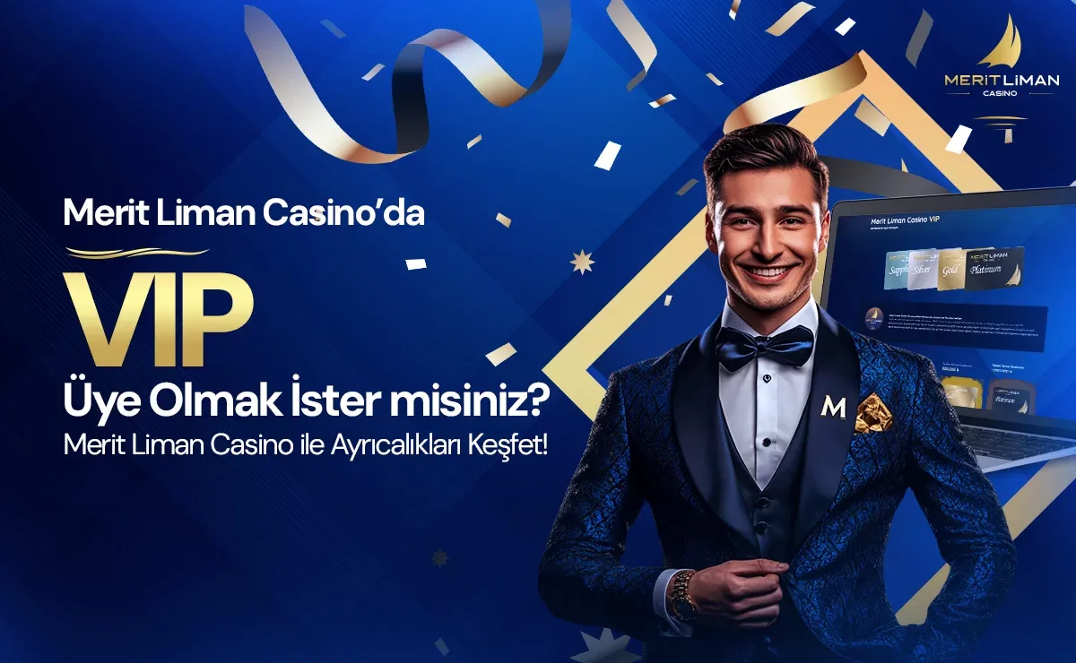 Merit liman casino vip ayrıcalıkları