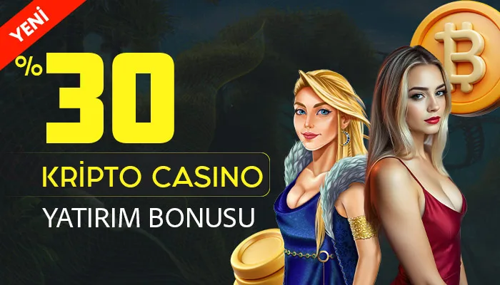%30 kripto casino yatırım bonusu