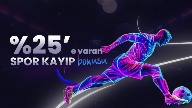 %25'e varan spor kayıp bonus