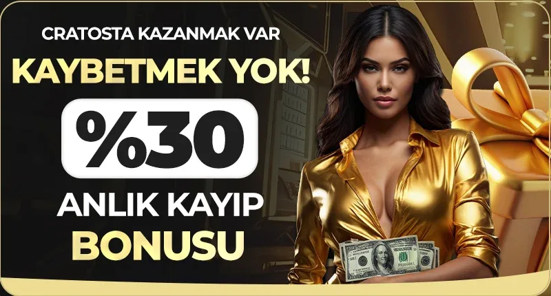 %30 anlık kayıp bonusu