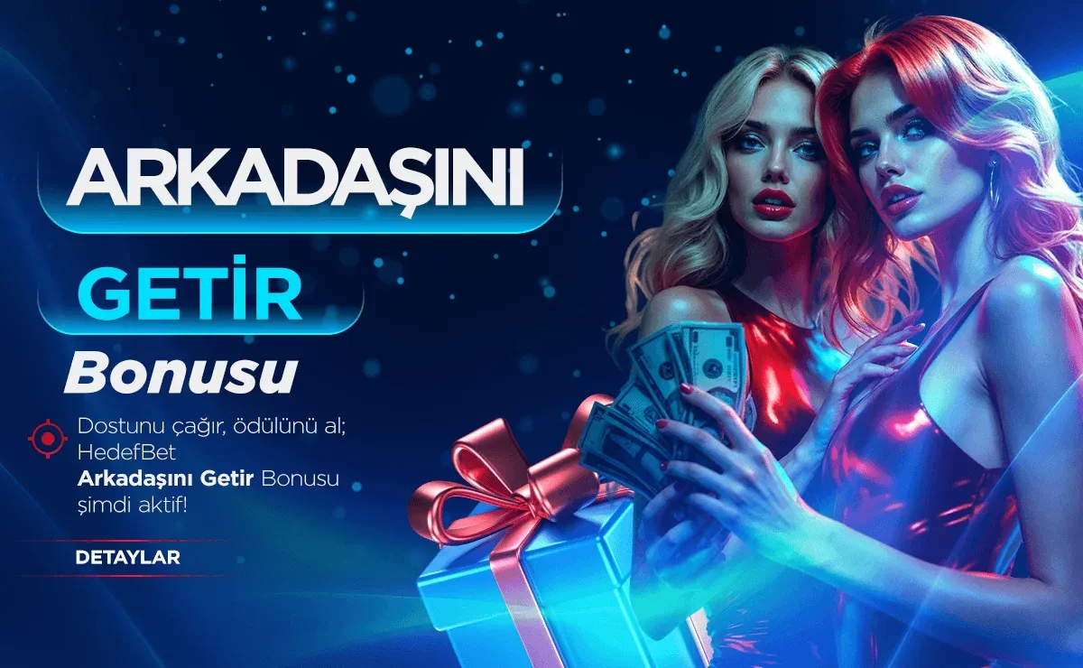 Arkadaşını getir bonusu kap
