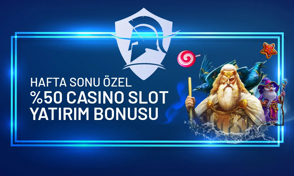 Hafta sonu özel %50 slot yatırım bonusu