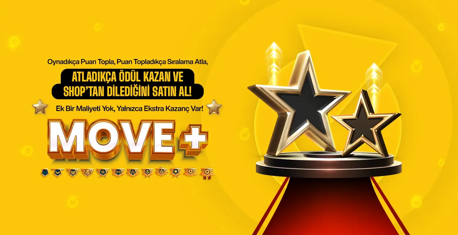 Move+ ile kazancına kazanç kat!