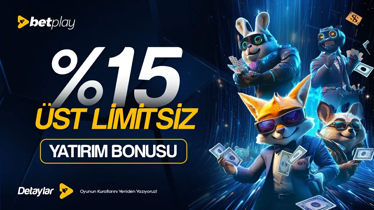 %15 üst limitsiz spor ve casino yatırım bonusu!
