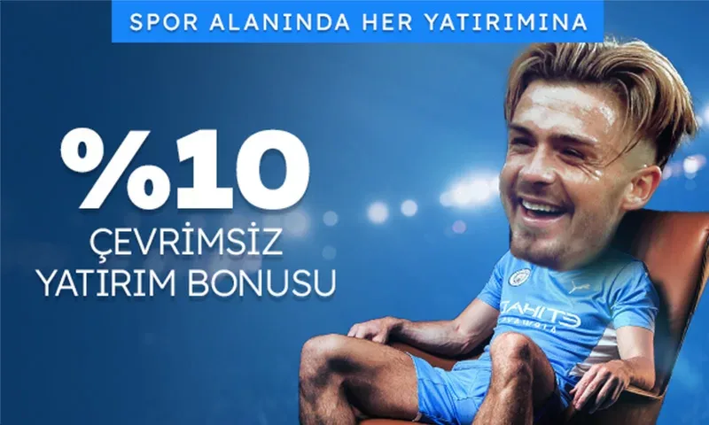 %10 çevrimsiz yatırım bonusu