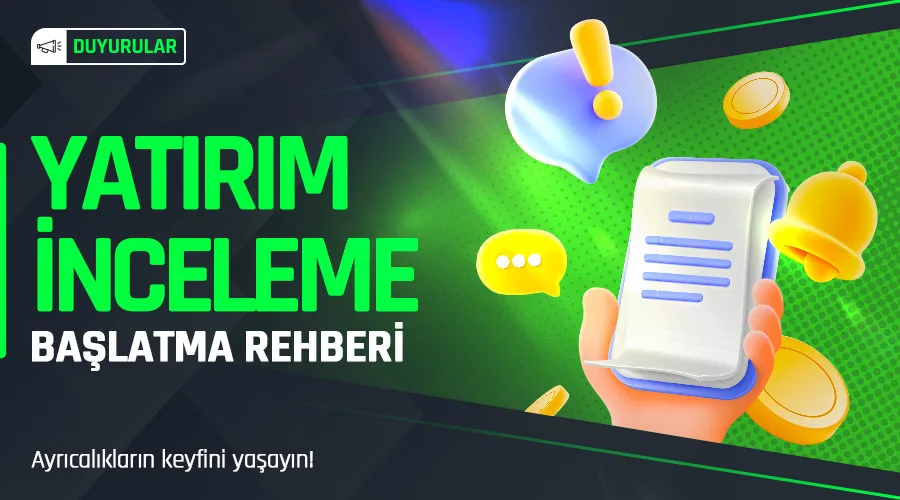 Yatırım inceleme başlatma rehberi
