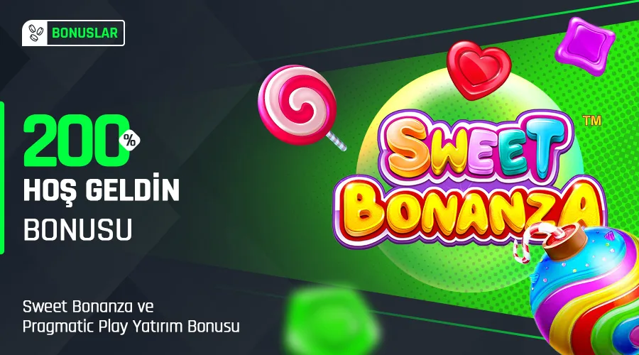 Sweet bonanza ve pragmatic play %200 hoşgeldin bonusu