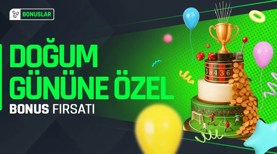 Doğum günü hediyen bahisal'da!