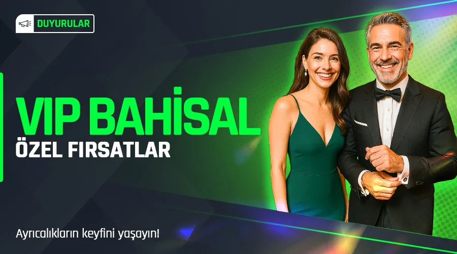 Bahisal vıp fırsatları